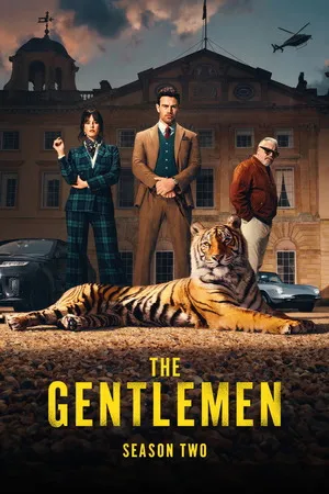 The Gentlemen 2026 Season 2 Hindi - English Audio [ALL EPISODES] HD Poster Download - Filmyzilla