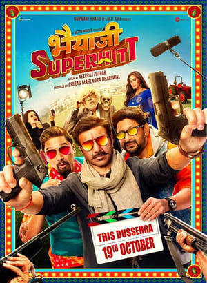 Bhaiaji Superhit (2018) Hindi Movie - [400MB] HD Poster Download - Filmyzilla