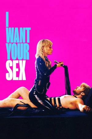 I Want Your Sex 2026 English Dual Audio HD Poster Download - Filmyzilla