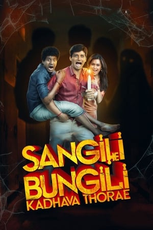 Sangili Bungili Kadhava Thorae 2017 Dual Audio Hindi Full Movie HD Poster Download - Filmyzilla