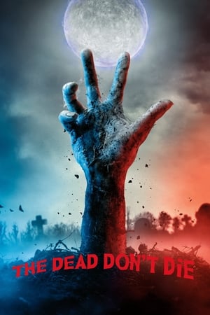 The Dead Dont Die 2019 Hindi Dual Audio [940MB] HD Poster Download - Filmyzilla